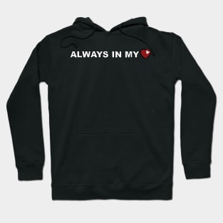 Always in my Heart Hoodie